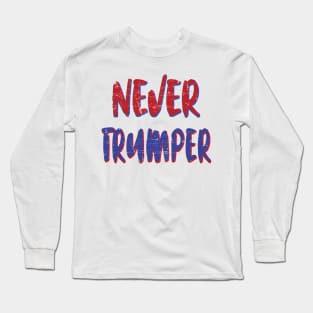 never Trumper Long Sleeve T-Shirt